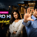 Guard Ki Asli Aukaat Micro Drama (Story TV): Plot, Cast, Review, and Where to Watch