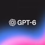 GPT-6 Leak: OpenAI’s Next Model Could Be Its Biggest Jump Since GPT-4