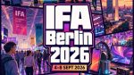 IFA 2026 Berlin: AI-Powered Future Unpacked for 2026