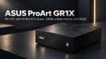 ASUS ProArt GR1X Mini PC: NVIDIA RTX Spark, 128GB Unified Memory, 10GbE