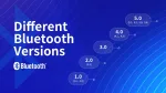 Bluetooth Evolution Through Four Generations of Wireless Audio Standards