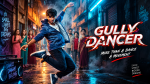 Gully Dancer Micro Drama (Quick TV): Plot, Cast, Review, and Where to Watch