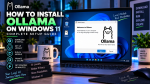 How to Install Ollama on Windows 11 (Complete Setup Guide)